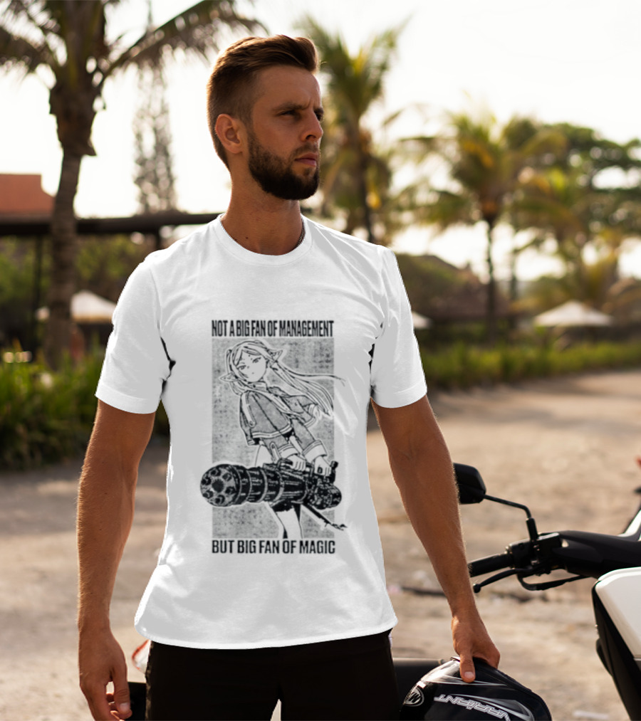 Frieren Beyond Journey's End Not A Big Fan Of Management But Big Fan Of Magic Anime T-Shirt