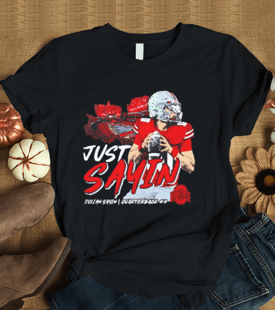 Ohio State Buckeyes Football Quarterback Just Sayin 10 T-Shirt
