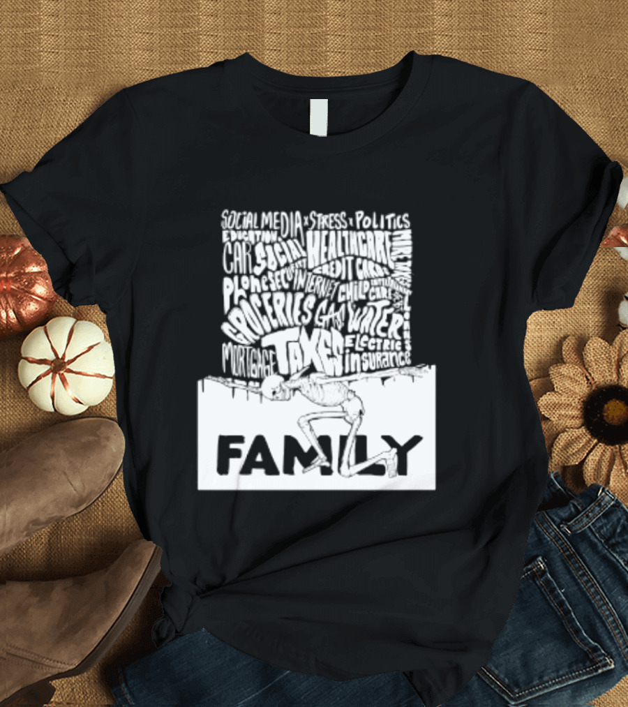 Family Skeleton Juggling Taxes And Life Stress T-Shirt
