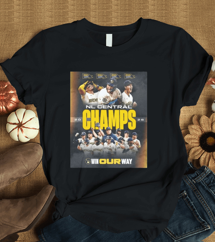Brewers NL Central Champs 2026 Win Our Way T-Shirt