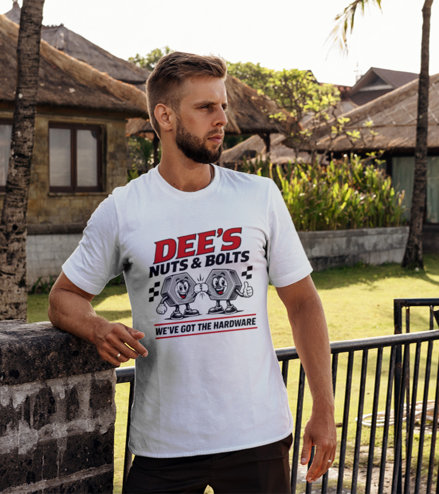 DEE'S Nuts & Bolts We've Got The Hardware T-Shirt