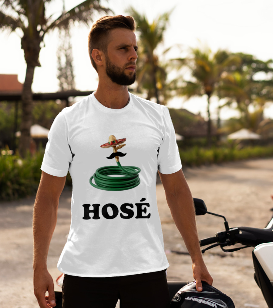 HOSÉ Garden Hose Sombrero Mustache Pun T-Shirt