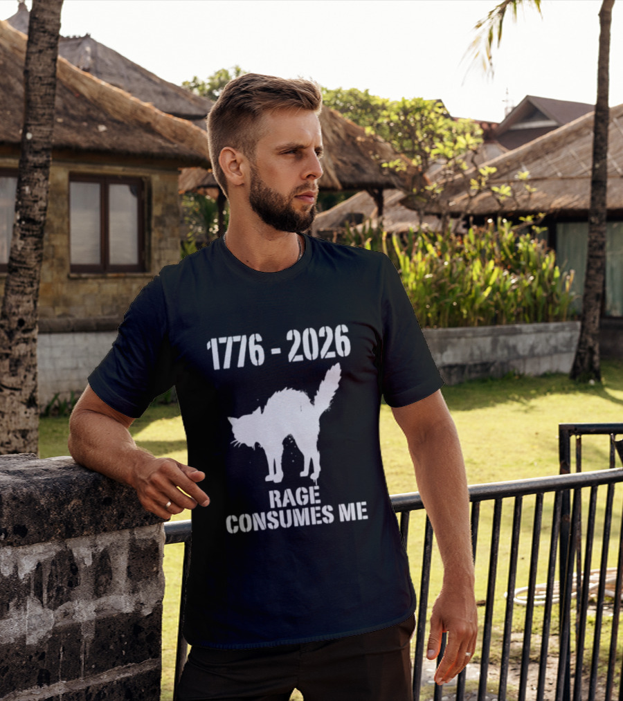 1776 2026 Rage Consumes Me Angry Cat T-Shirt