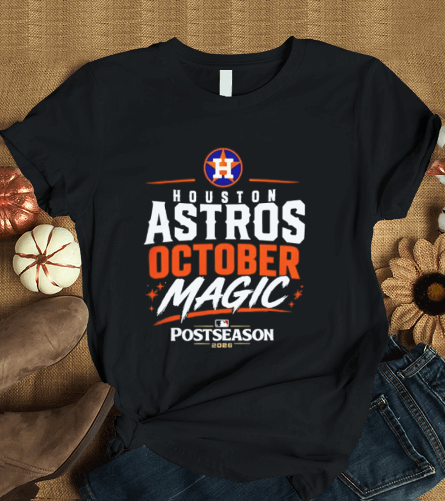 Houston Astros October Magic MLB Postseason 2026 T-Shirt