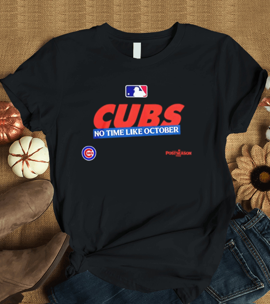 Chicago Cubs No Time Like October 2026 MLB Postseason Fan Gear T-Shirt