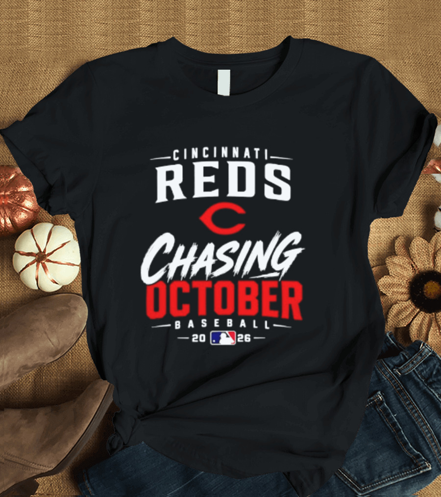 Cincinnati Reds Chasing October Baseball 2023 млb T-Shirt