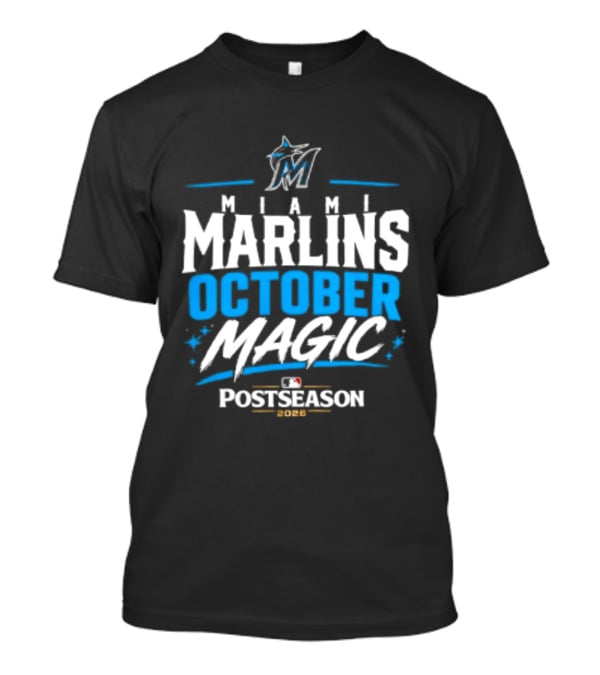 Miami Marlins October Magic 2026 MLB Postseason Celebration T-Shirt