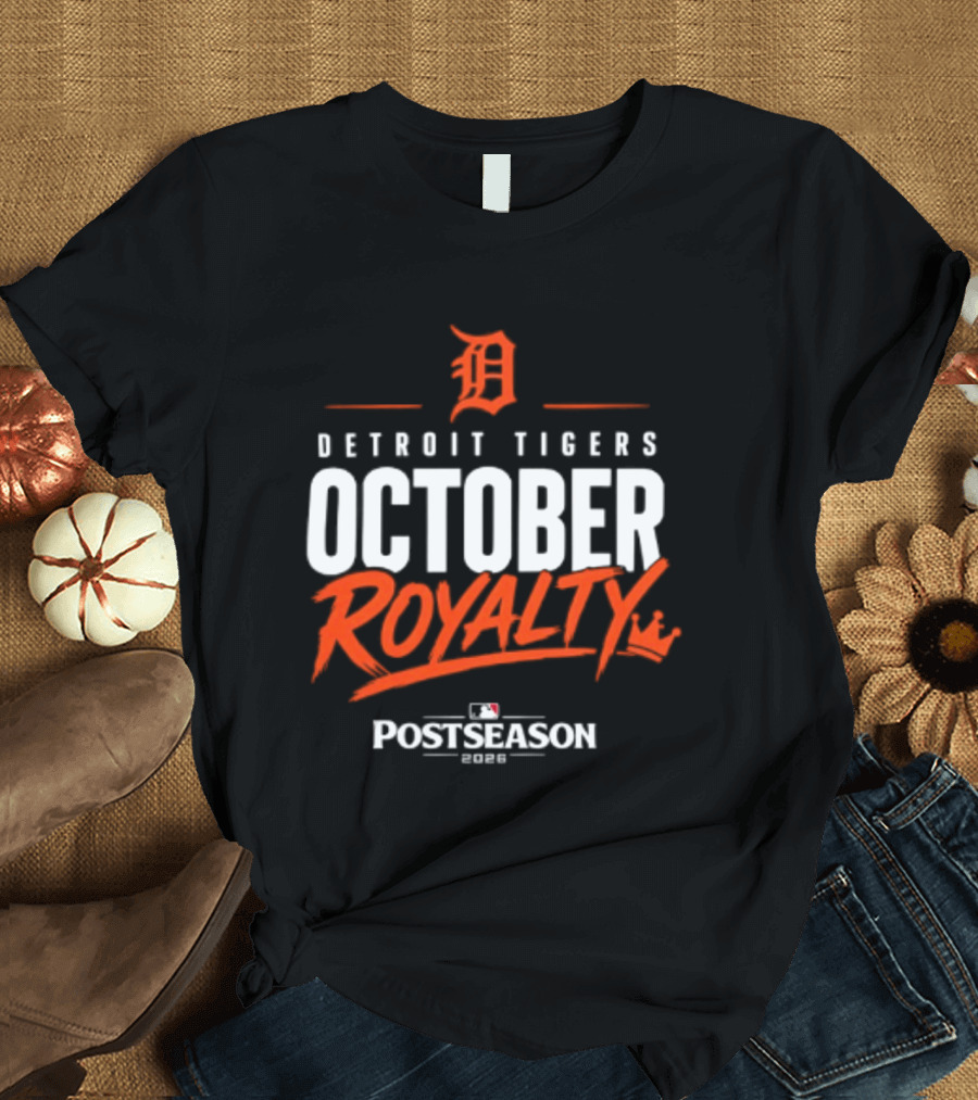 Detroit Tigers October Royalty 2026 MLB Postseason T-Shirt