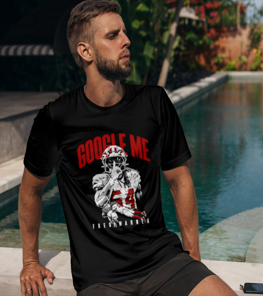 Google Me Fred Warner 54 San Francisco 49ers Shhh T-Shirt
