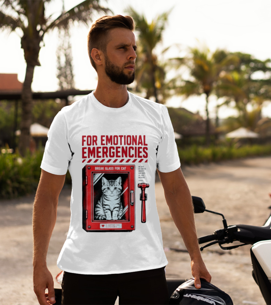For Emotional Emergencies Break Glass For Cat A Happier You Is Possible T-Shirt