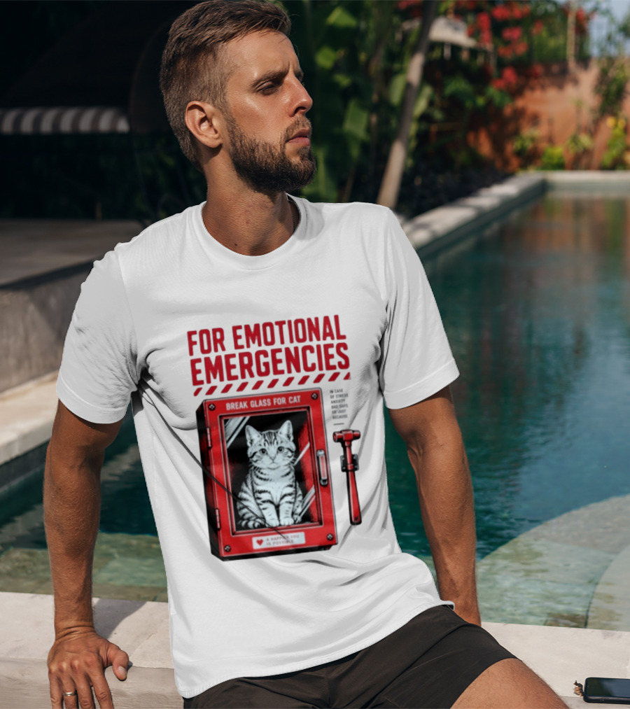For Emotional Emergencies Break Glass For Cat A Happier You Is Possible T-Shirt