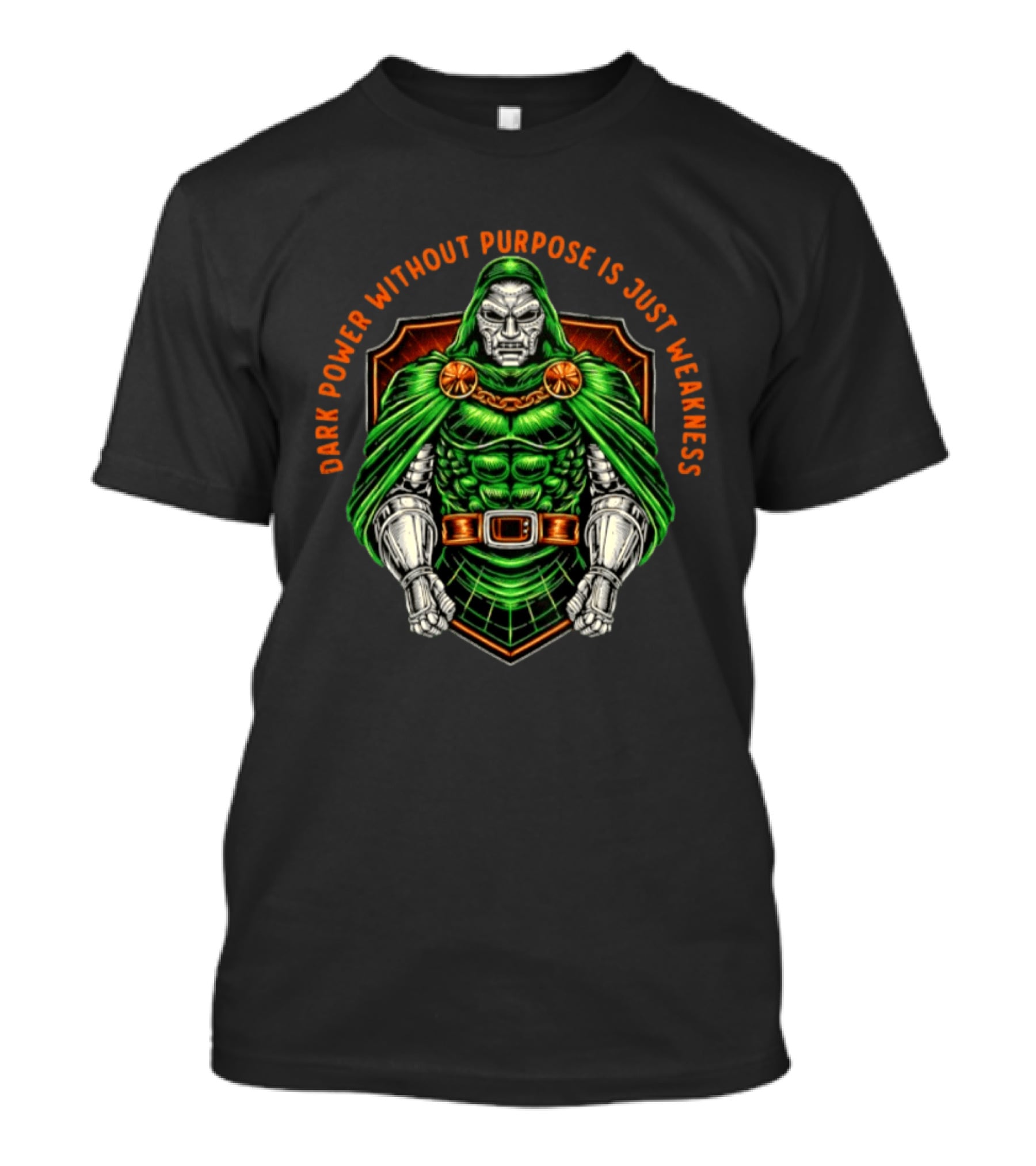Doctor Doom Dark Power Without Purpose Is Just Weakness Comics T-Shirt