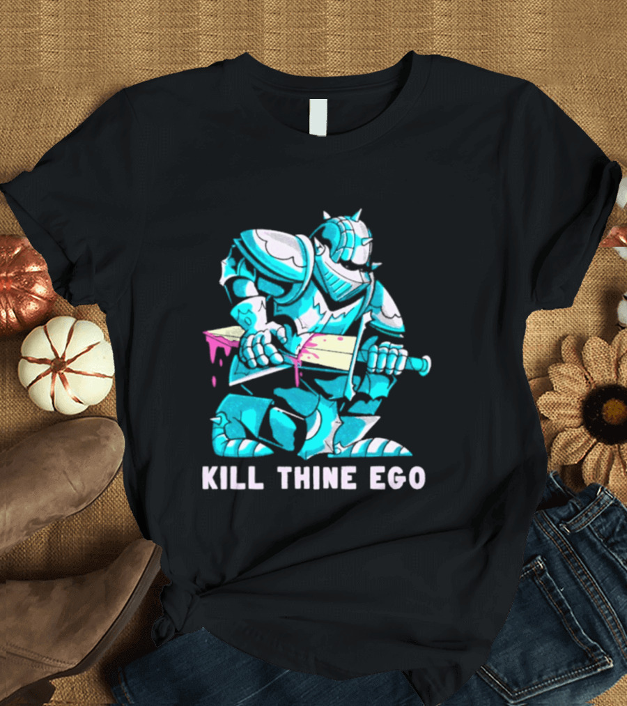 Kill Thine Ego Knight Stoicism Sword Philosophy Armor T-Shirt