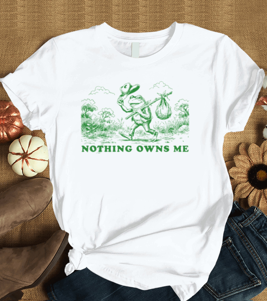 Nothing Owns Me Frog Hobo Wanderer Adventure T-Shirt