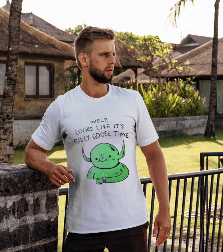 Welp Looks Like It's Silly Goose Time Green Goblin Monster T-Shirt