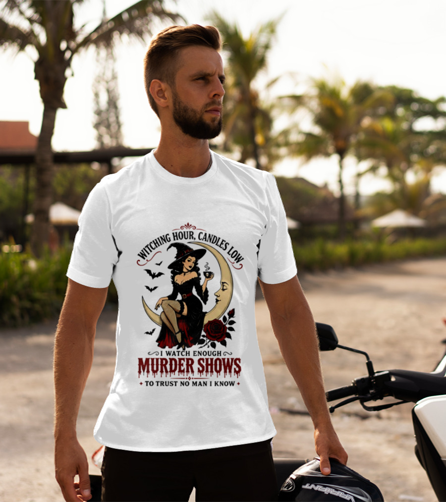 Witching Hour Candles Low Murder Shows Trust No Man Moon Witch Roses T-Shirt