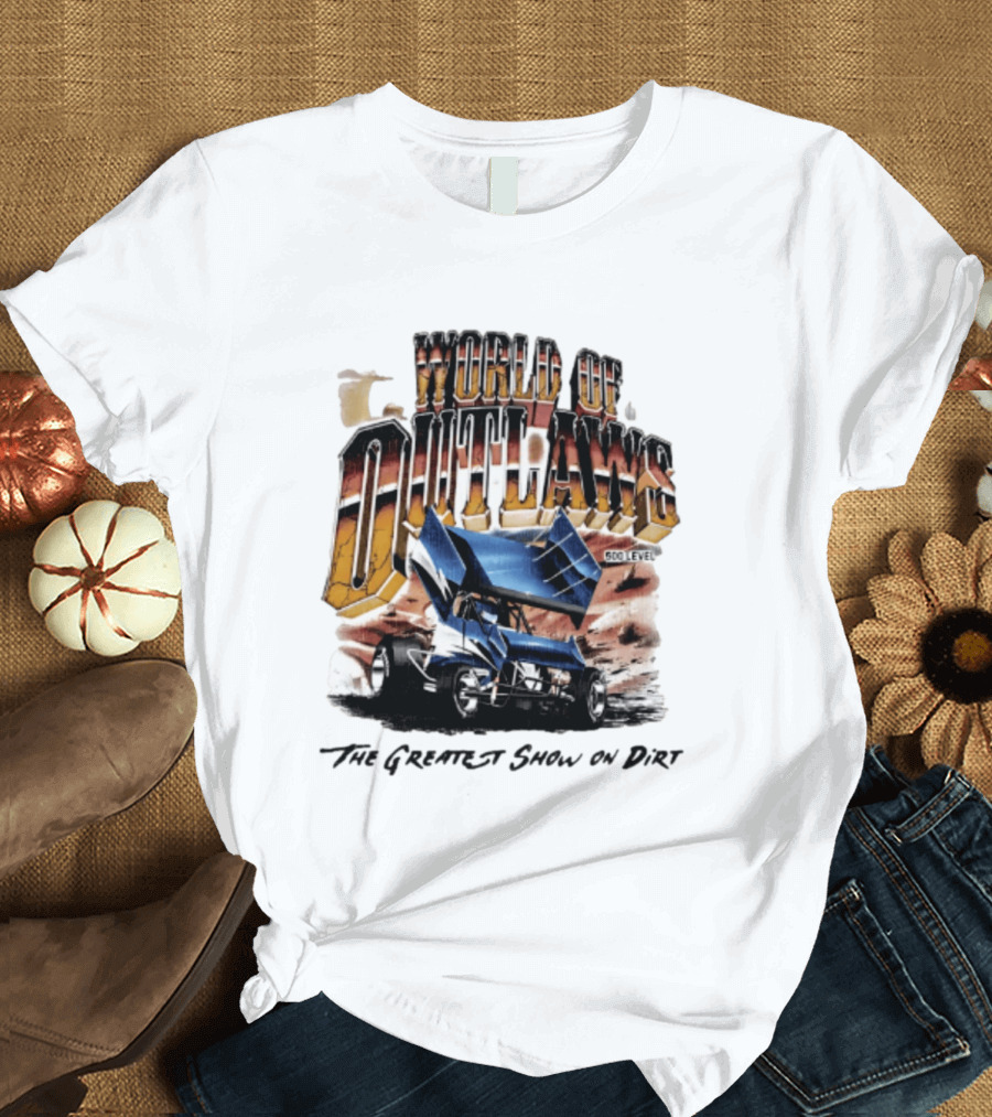 World Of Outlaws 500 Level The Greatest Show On Dirt Racing Sprint Car T-Shirt