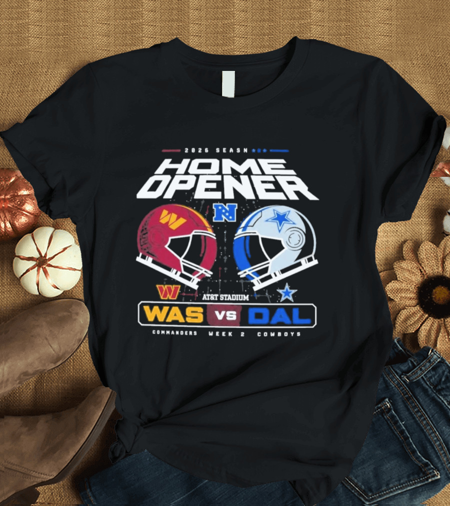 2026 Season Home Opener Washington Commanders Vs Dallas Cowboys Week 2 Gameday T-Shirt