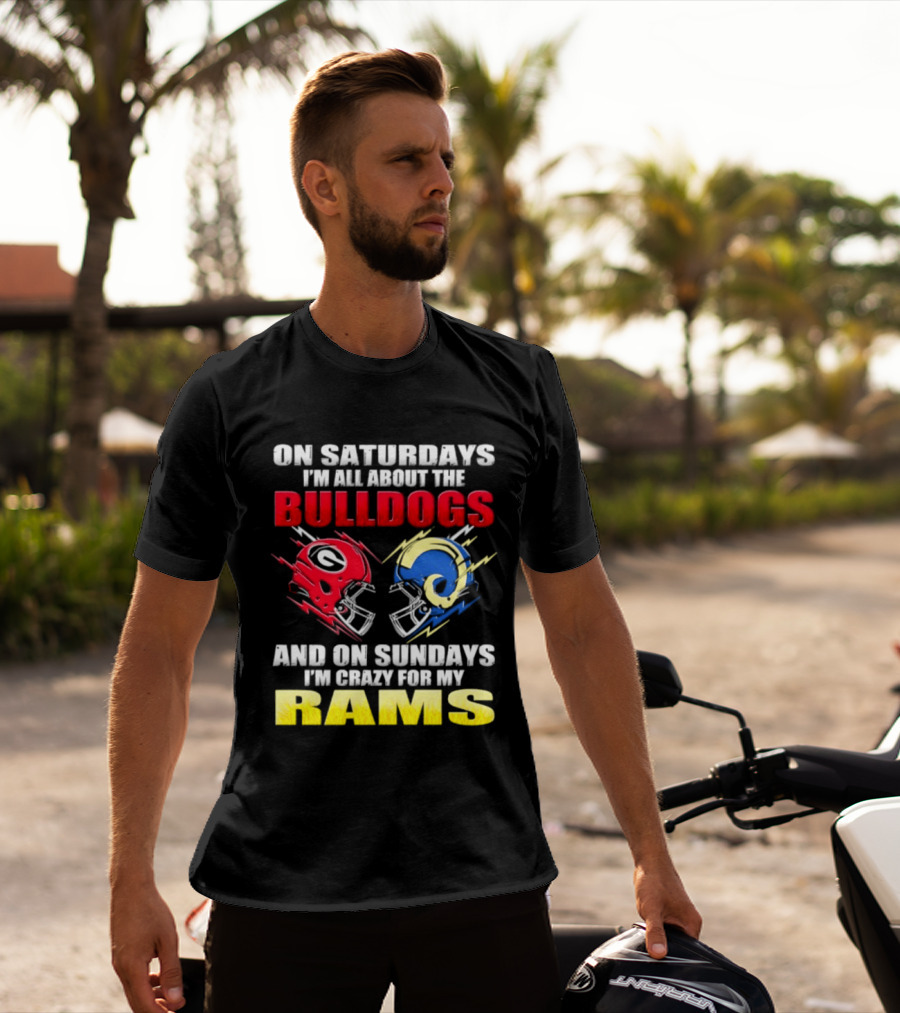 On Saturdays I'm All About The Bulldogs Red And Sundays Crazy For My Rams Helmet Football T-Shirt