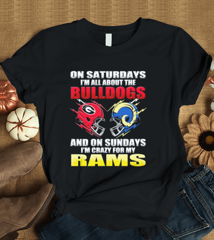 On Saturdays I'm All About The Bulldogs Red And Sundays Crazy For My Rams Helmet Football T-Shirt