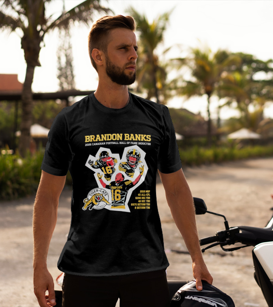 Brandon Banks 2026 Canadian Football Hall Of Fame Inductee Hamilton Tiger Cats Number 16 CFL All Star T-Shirt