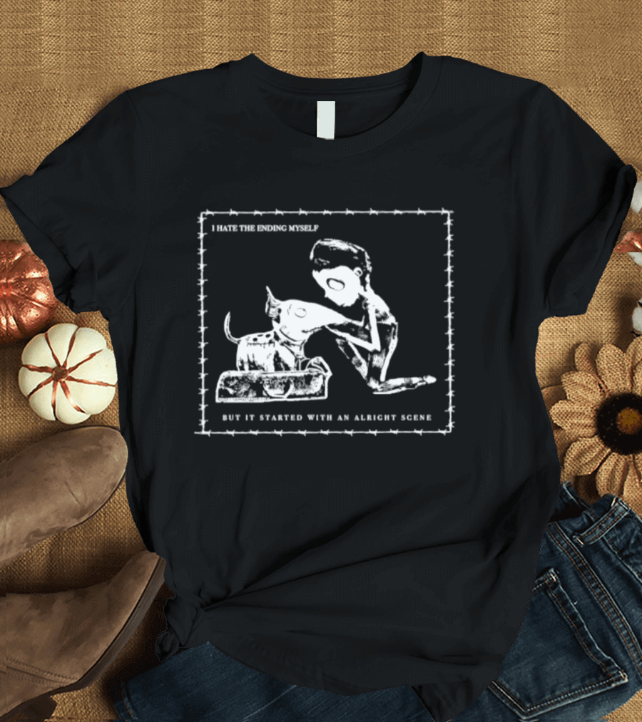 I Hate The Ending Myself But It Started With An Alright Scene Cat And Human T-Shirt