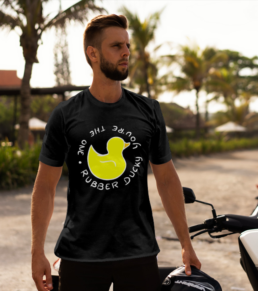 You're The One Rubber Ducky Bath Toy Duck T-Shirt