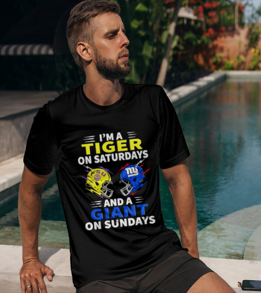 I'm A LSU Tiger On Saturdays And A New York Giants Giant On Sundays Helmet Football T-Shirt