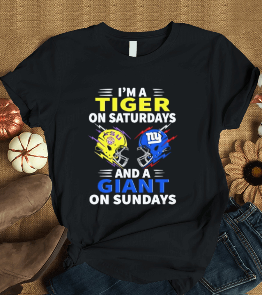 I'm A LSU Tiger On Saturdays And A New York Giants Giant On Sundays Helmet Football T-Shirt