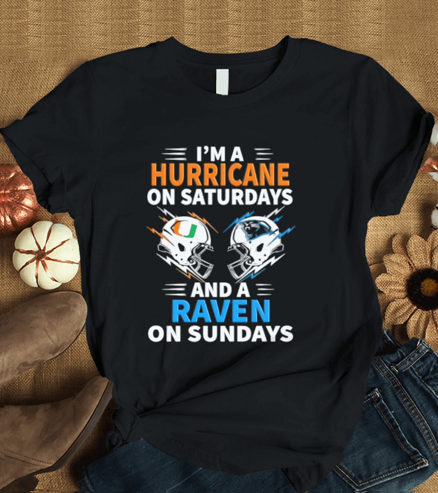 I'm A Hurricane On Saturdays And A Raven On Sundays Helmet Football T-Shirt