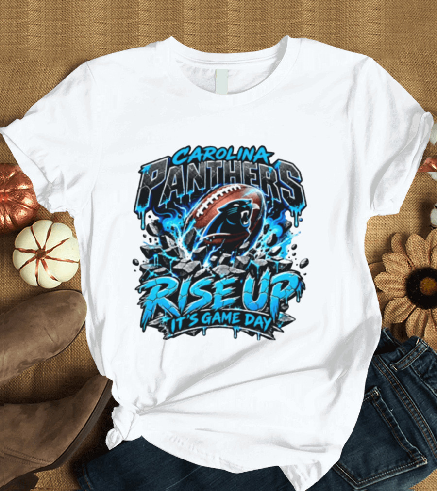 Carolina Panthers Rise Up It's Game Day Football Panthers T-Shirt