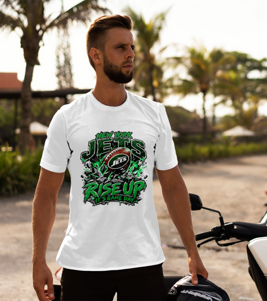 New York Jets Rise Up It's Game Day Football Fan Gear T-Shirt