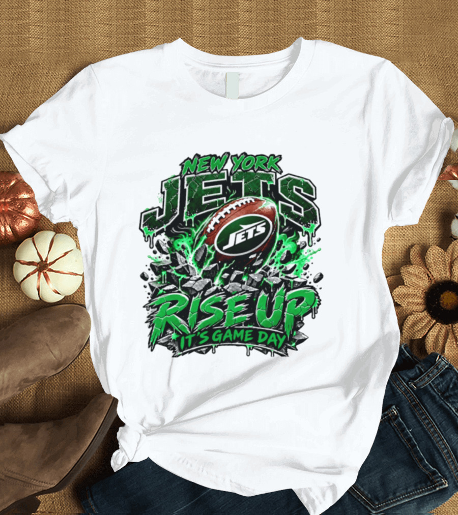 New York Jets Rise Up It's Game Day Football Fan Gear T-Shirt