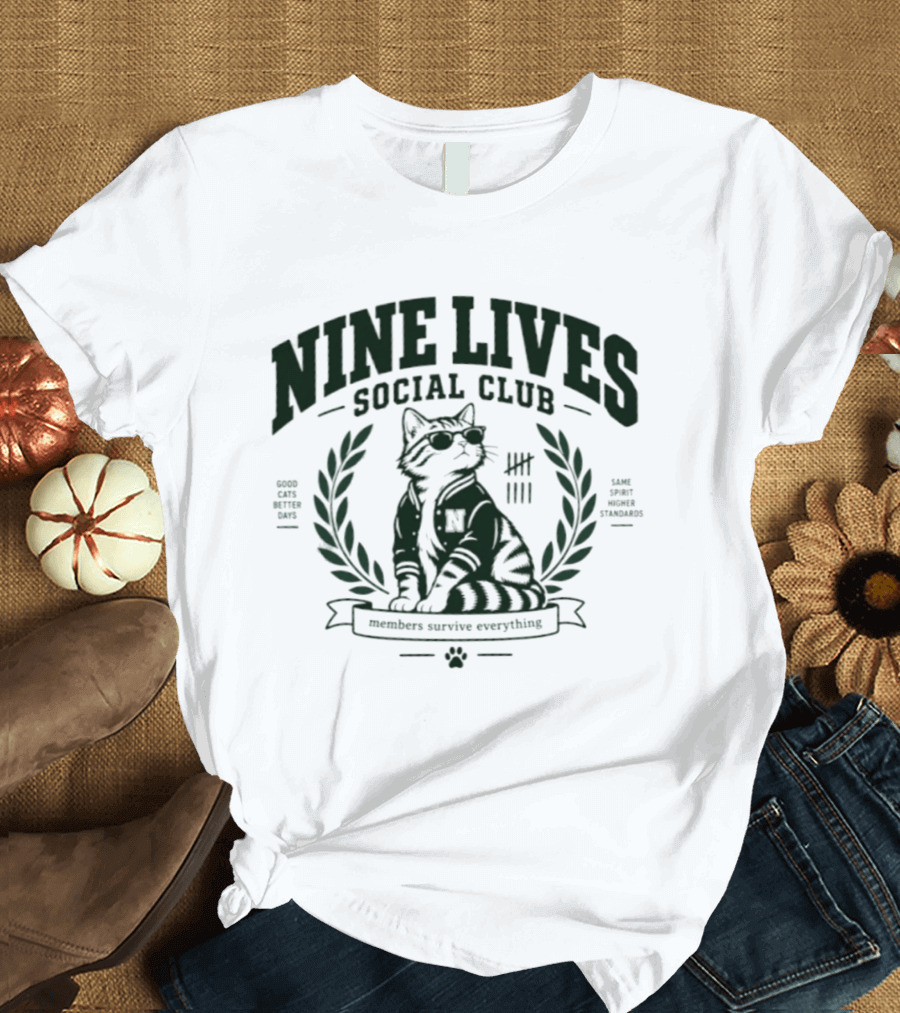 Nine Lives Social Club Good Cats Better Days Members Survive Everything T-Shirt