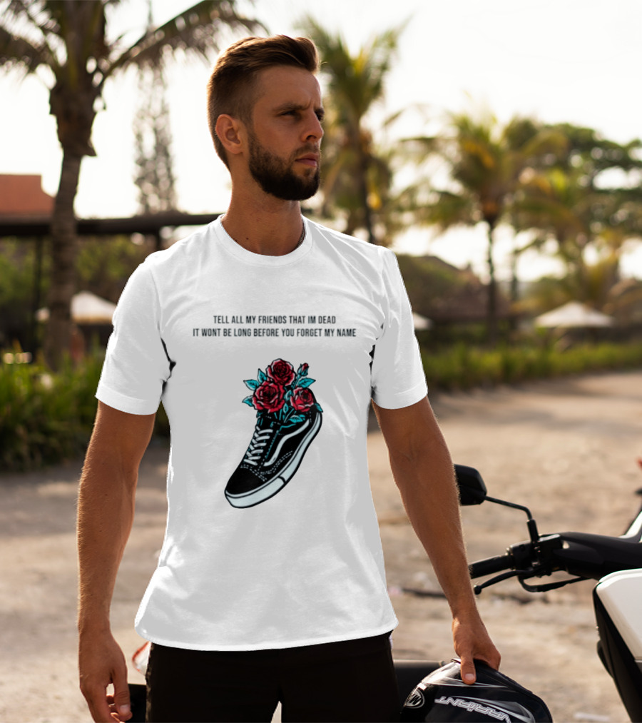 Tell All My Friends That I'm Dead Black Sneaker Red Roses T-Shirt