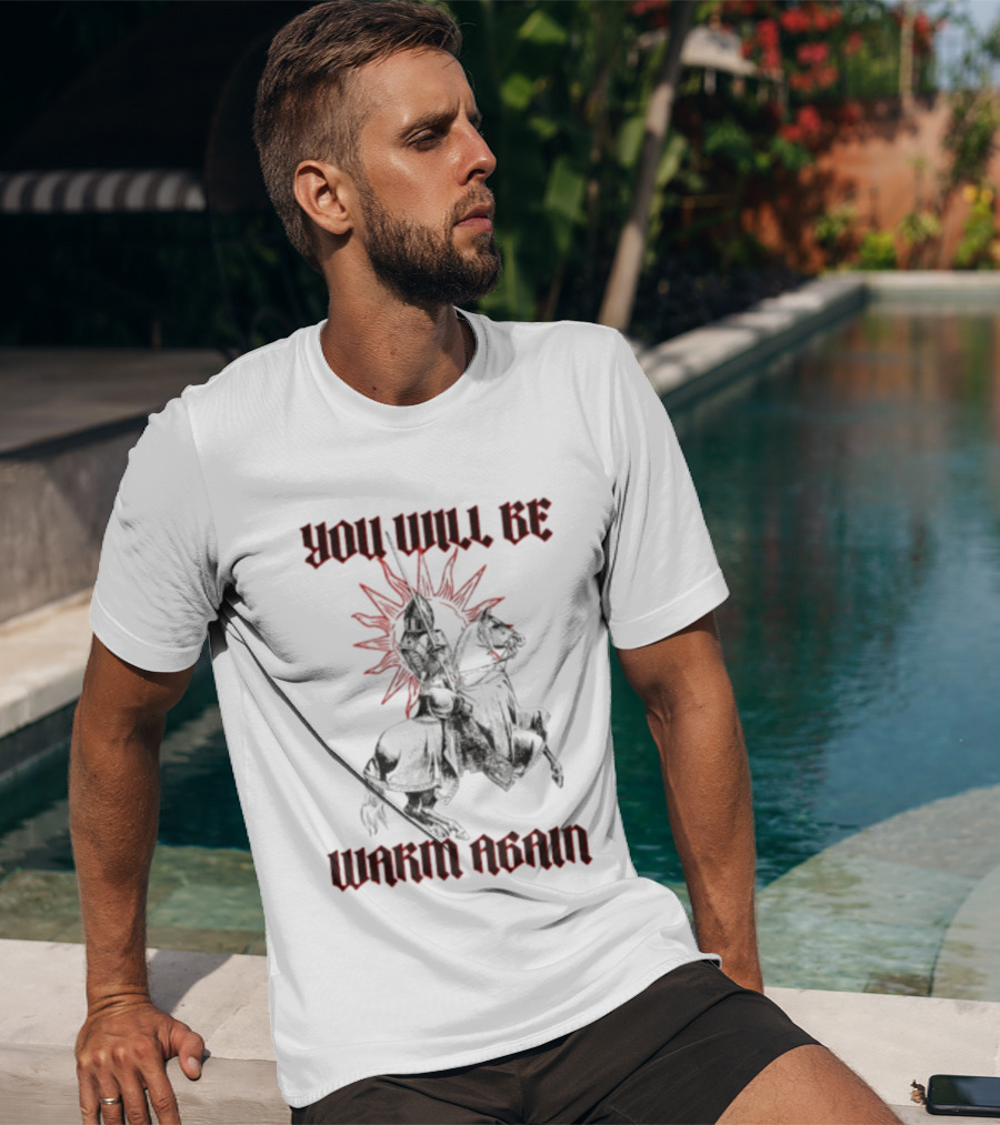 You Will Be Warm Again Medieval Knight On Horseback Sunburst T-Shirt