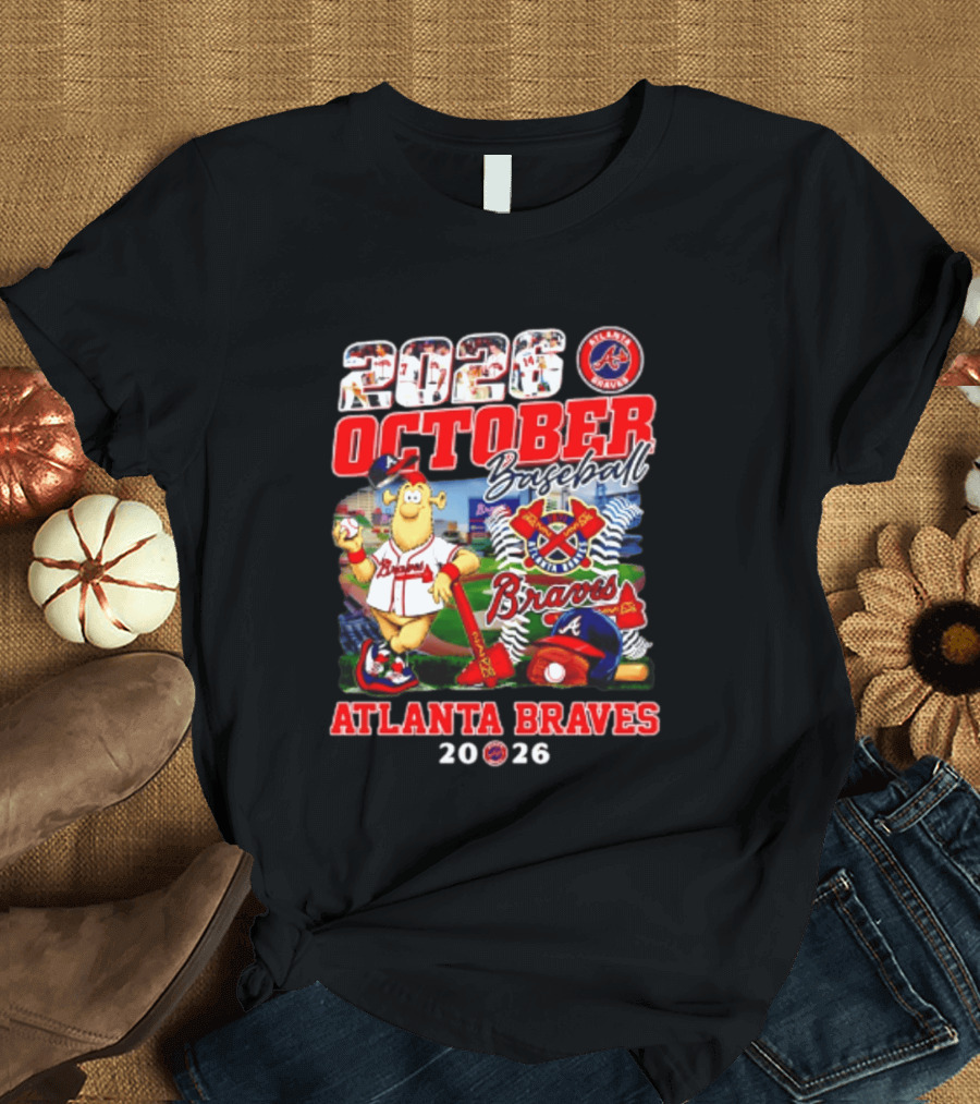 Atlanta Braves 2026 October Baseball Braves Team Spirit Celebrating Fans T-Shirt