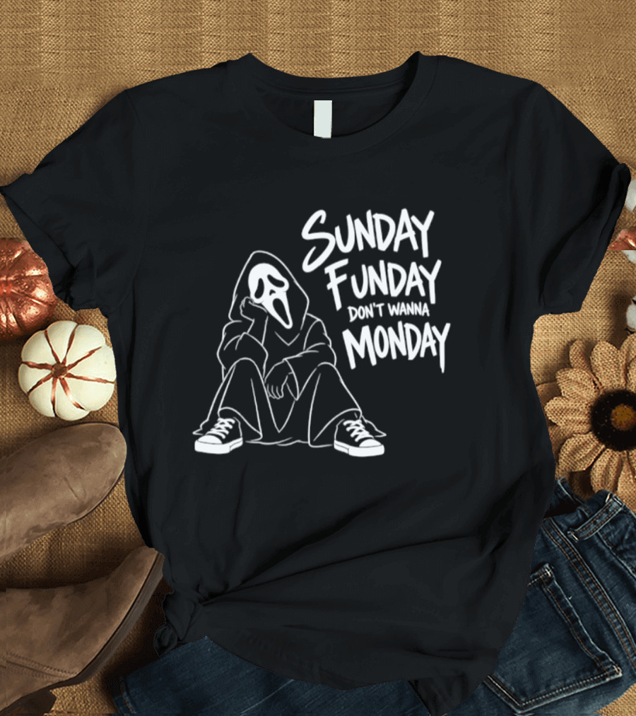 Sunday Funday Don't Wanna Monday Ghost Face Relaxation T-Shirt