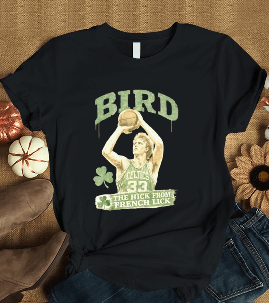 Larry Bird Celtics 33 The Hick From French Lick Basketball Legend T-Shirt