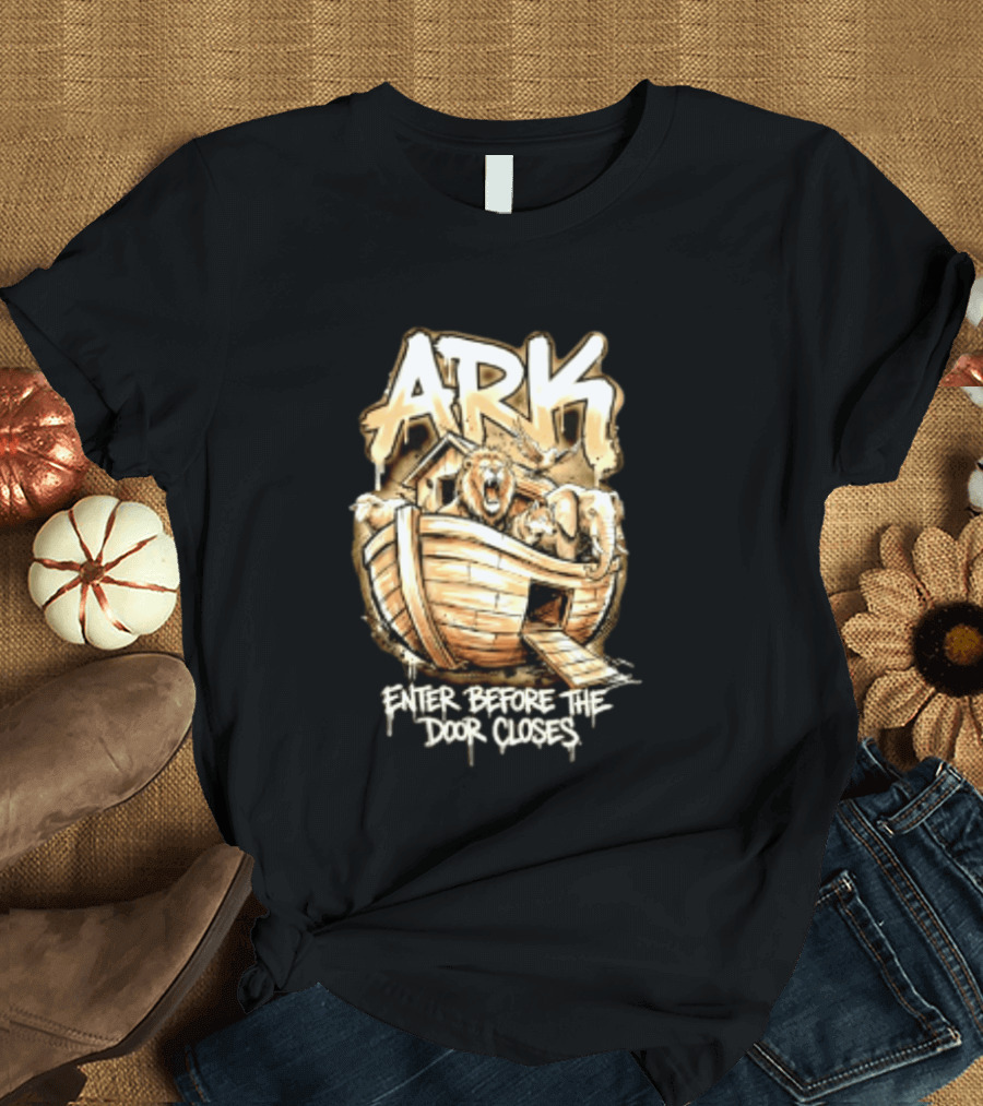 ARK Enter Before The Door Closes Noah's Ark Lion And Elephant T-Shirt