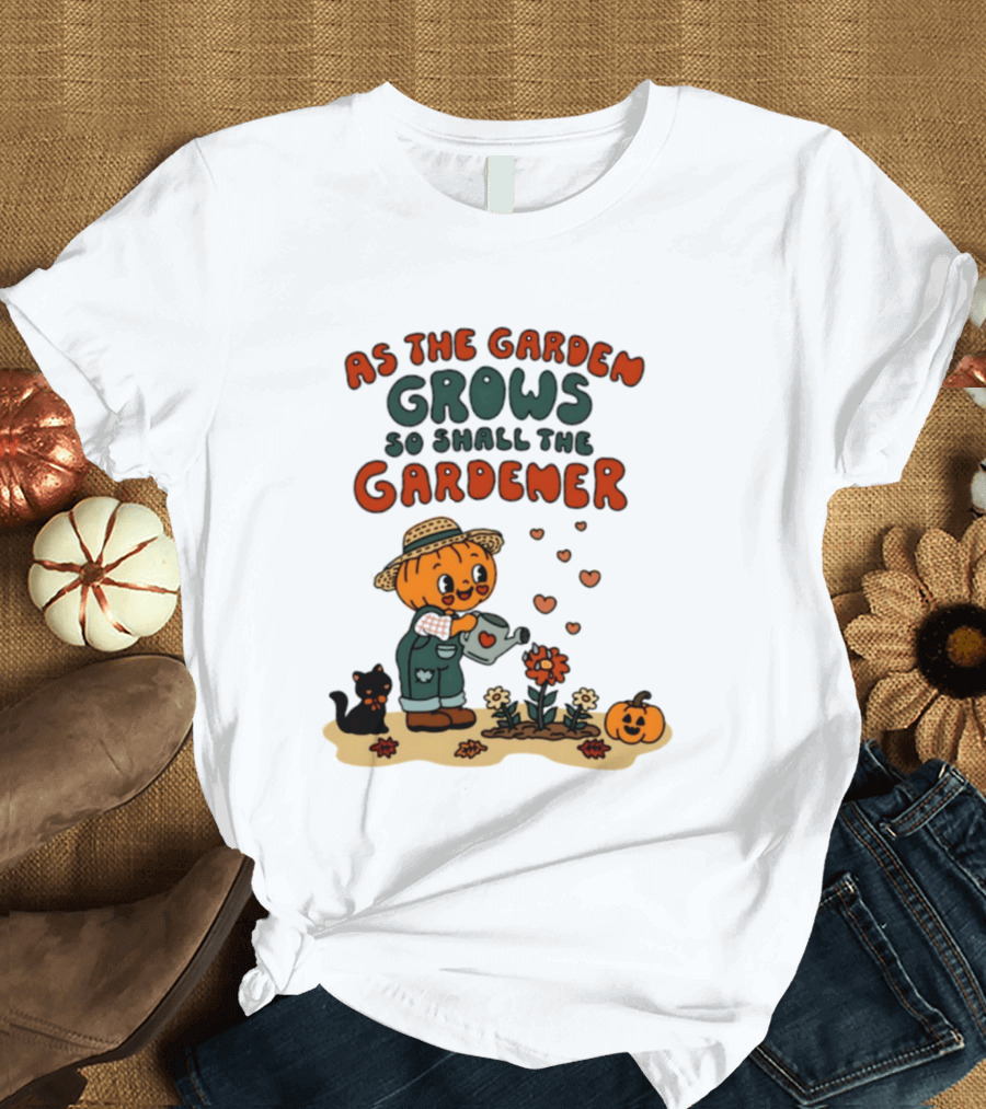 As The Garden Grows So Shall The Gardener Pumpkin Watering Flowers With Cat And Hearts T-Shirt