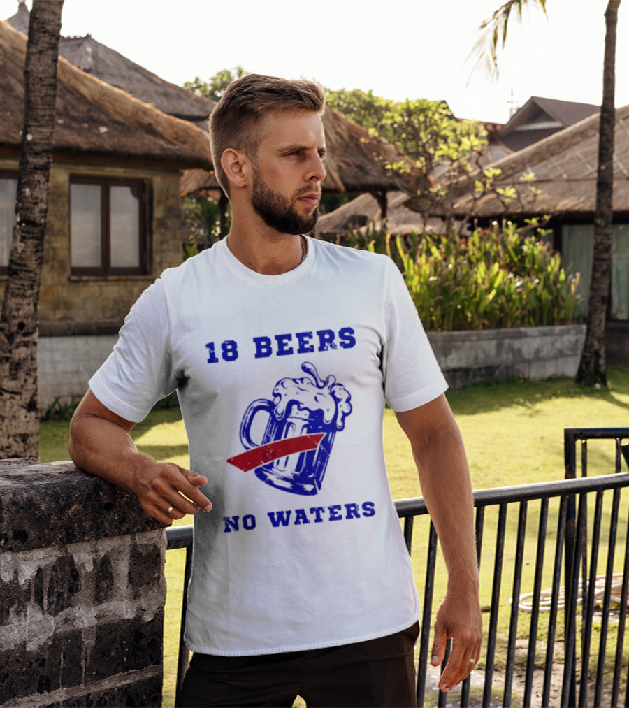 Buffalo Bills 18 Beers No Waters Party T-Shirt