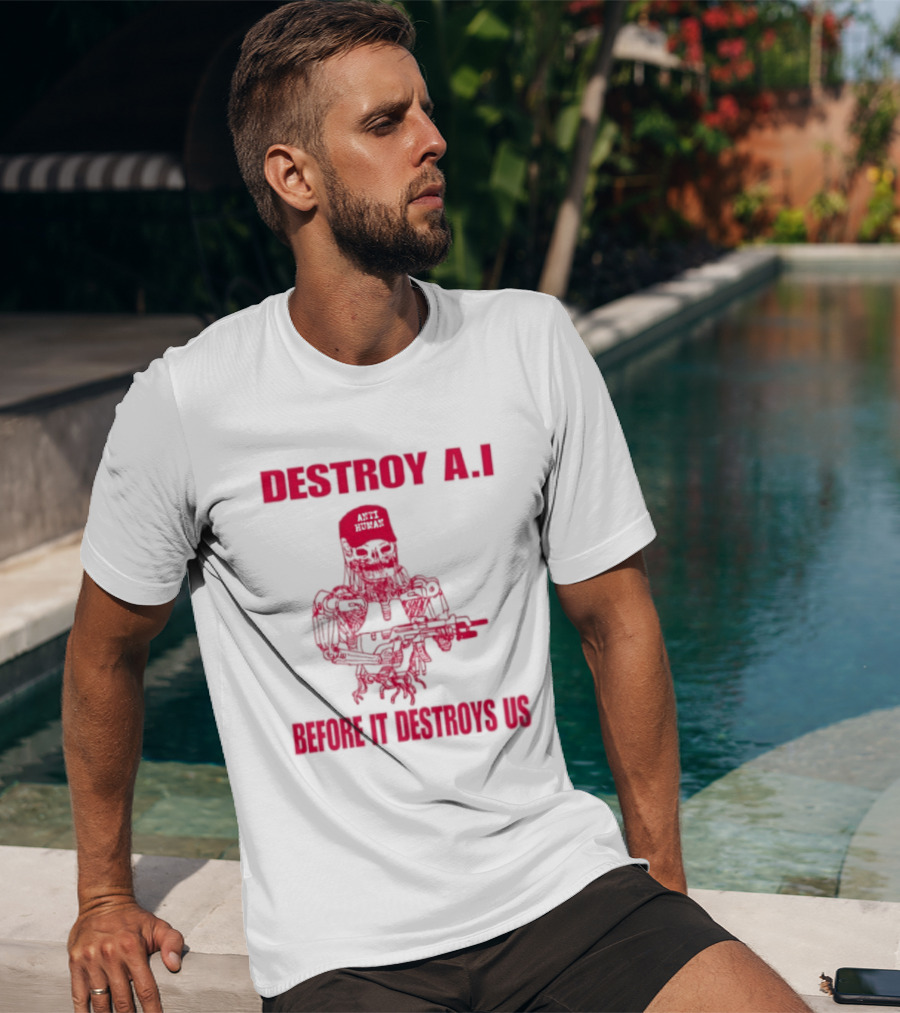 Destroy AI Before It Destroys Us Anti Human Skull Robot With Gun T-Shirt