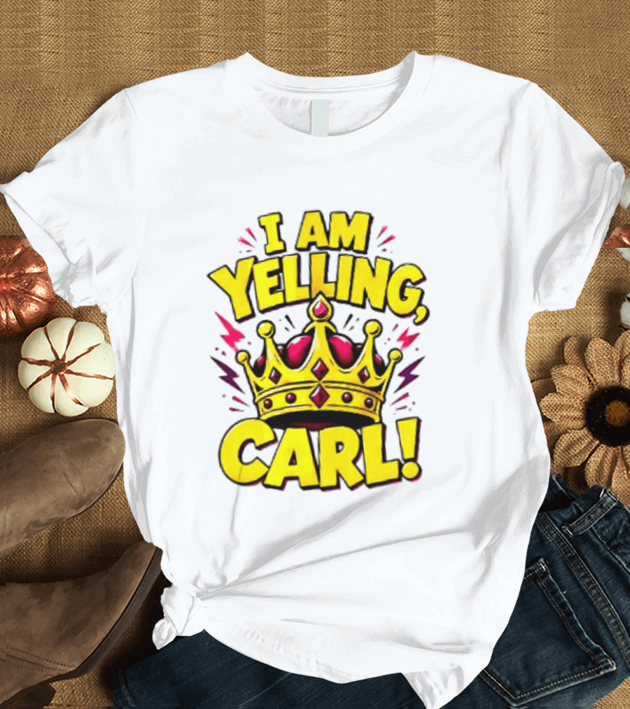 I Am Yelling Carl Donut Crown T-Shirt
