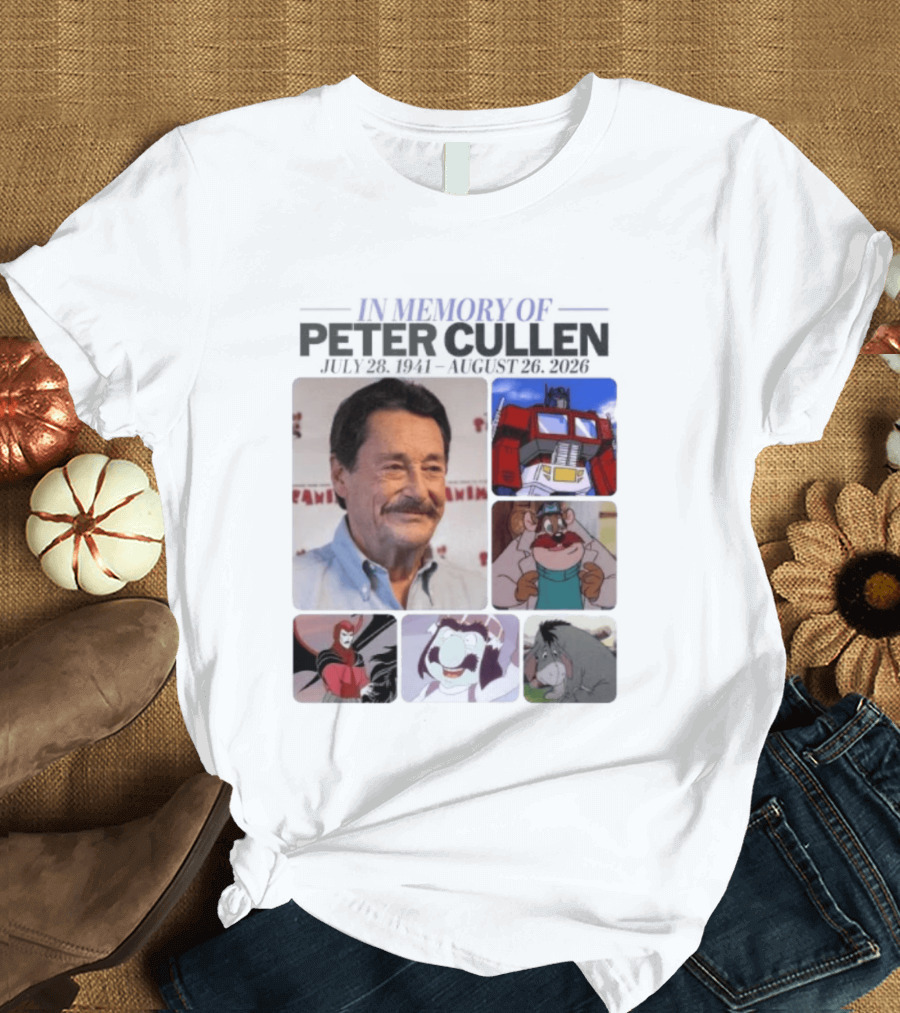 In Memory Of Peter Cullen July 28 1941 Aug 26 2026 Optimus Prime Eeyore Monterey Jack Voices T-Shirt