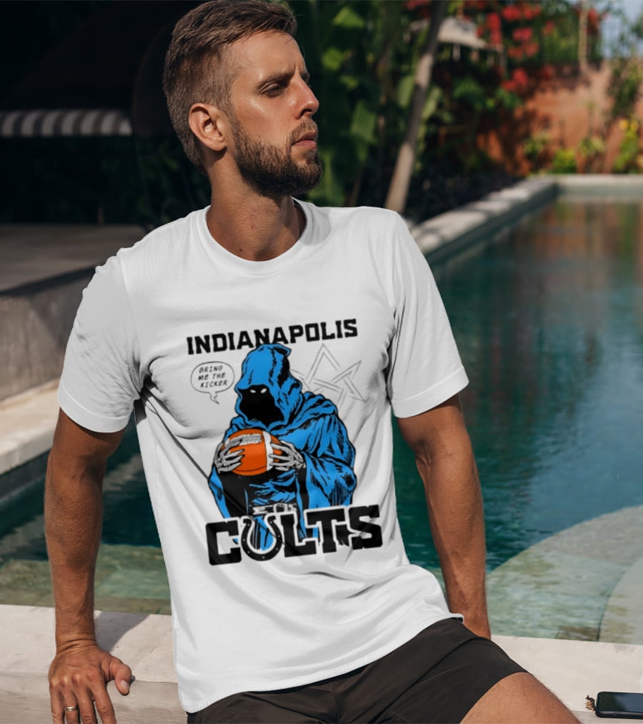 Indianapolis Colts Bring Me The Kicker Reaper Football T-Shirt