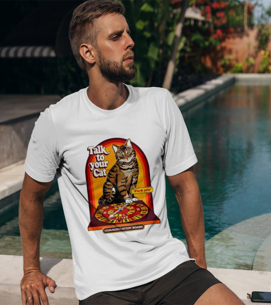 Talk To Your Cat Fuck You Communication Board Retro Cat Wheel T-Shirt