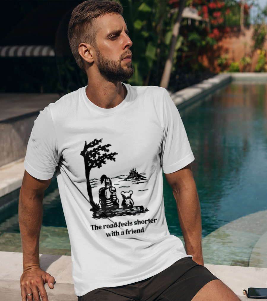 The Road Feels Shorter With A Friend Companion T-Shirt