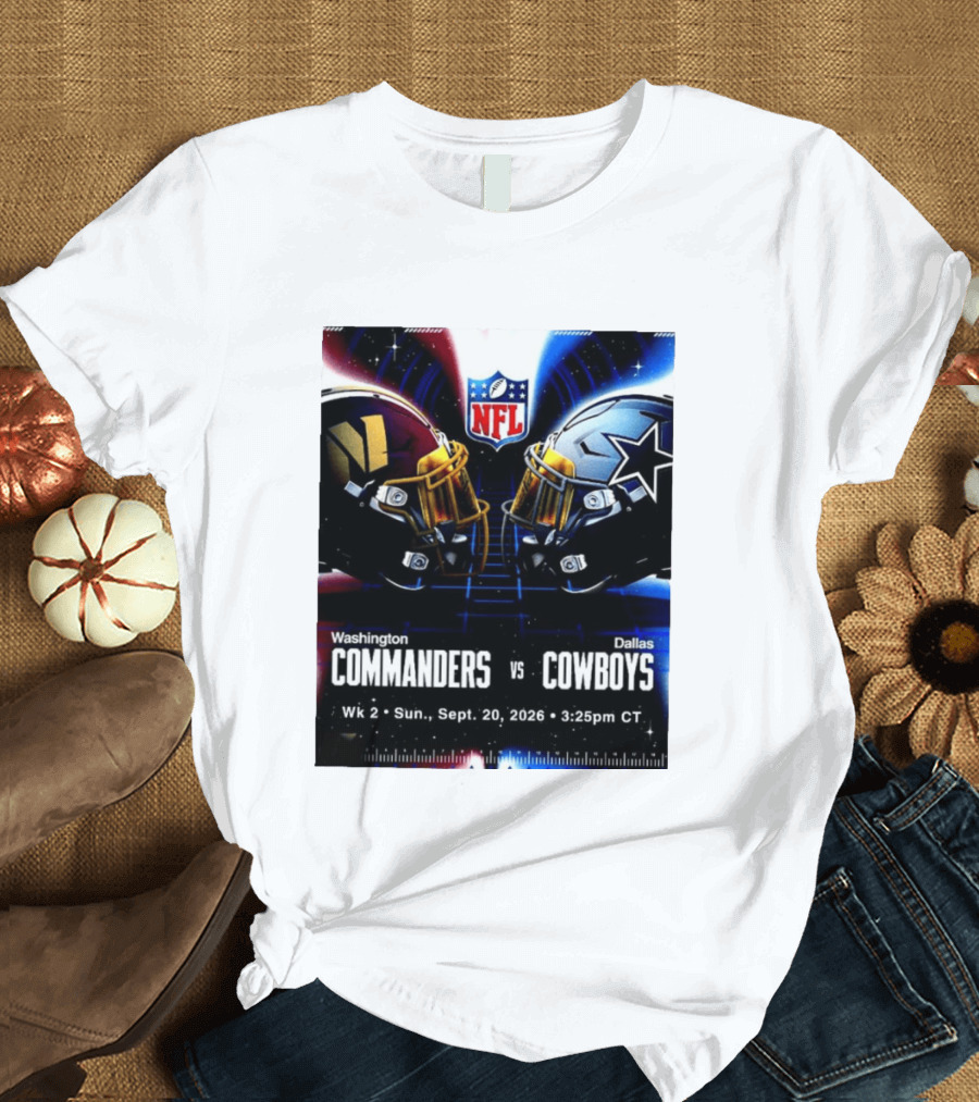 Washington Commanders Vs Dallas Cowboys NFL Matchup Week 2 September 20 2026 T-Shirt