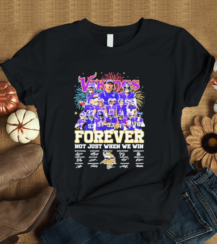 Minnesota Vikings Forever Not Just When We Win Team Signatures Collage T-Shirt
